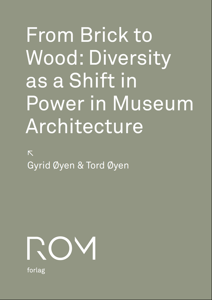 <p>The academic article "From Brick to Wood: Diversity as a Shift in Power in Museum Architecture" by  siblings Gyrid Øyen (cultural theorist at UiT) and Tord Øyen (architect at Byarkitekten i Bergen) was published by ROM for kunst og arkitektur in 2021.</p>